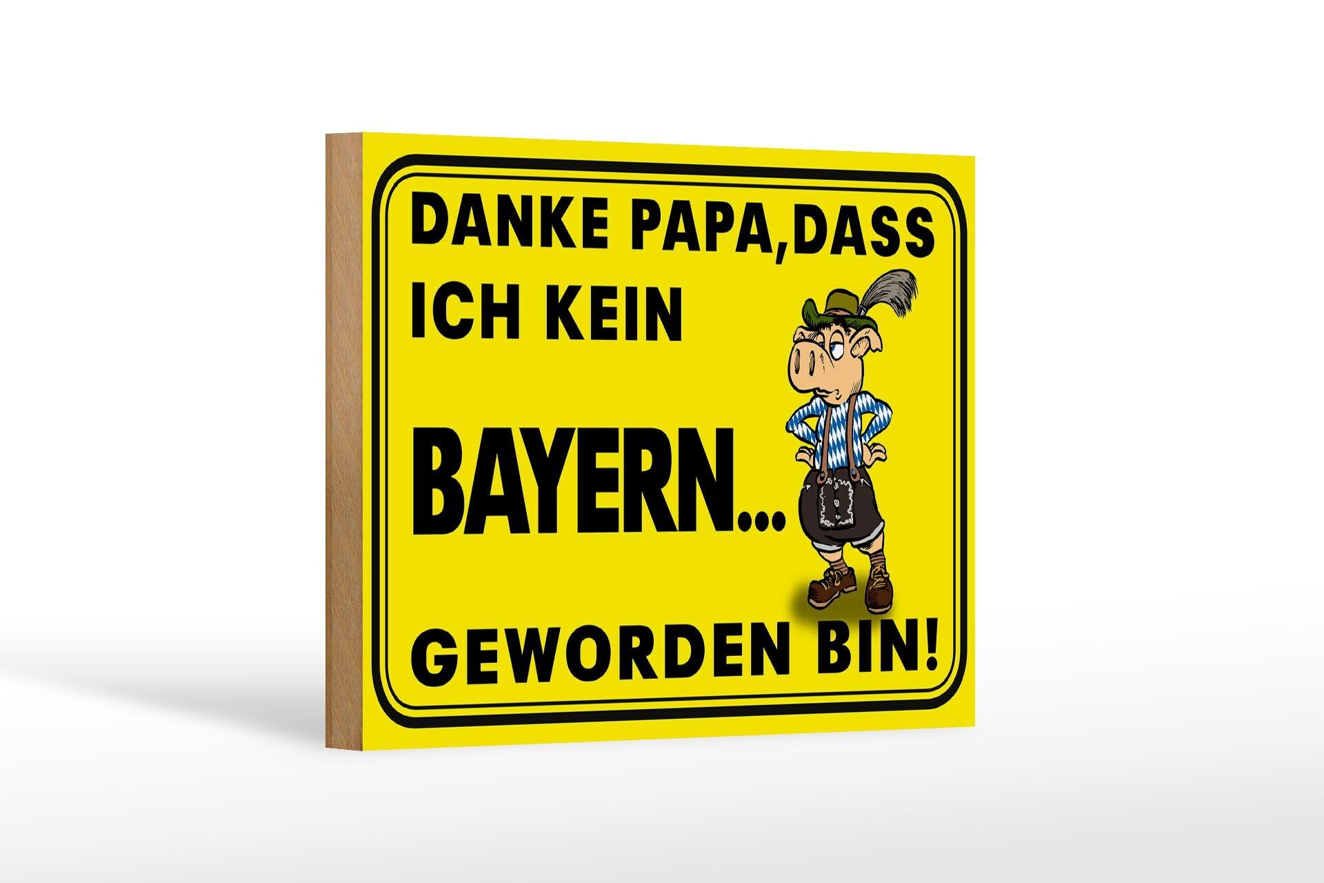 Cartel de madera que dice 18x12 cm Gracias papá porque no soy una decoración bávara