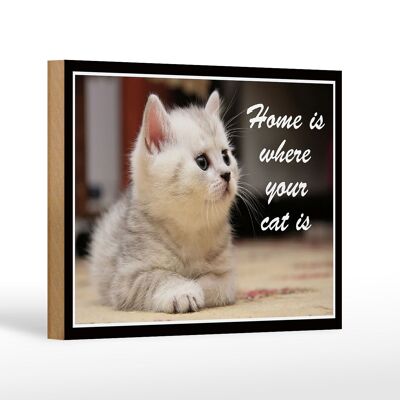 Wooden sign saying 18x12 cm cat Home is where your cat decoration