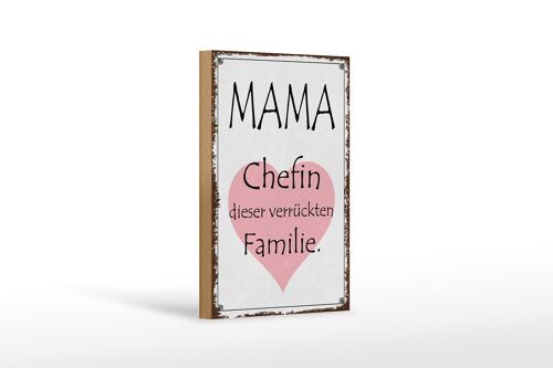 Holzschild Spruch 12x18 cm Mama Chefin verrückter Familie Dekoration