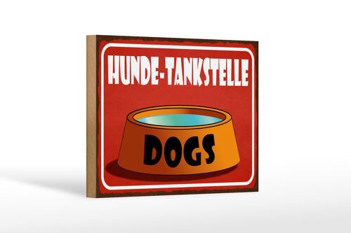 Holzschild Hinweis 18x12 cm Hunde Tankstelle Dogs Dekoration