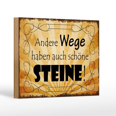 Holzschild Spruch 18x12 cm andere Wege auch schöne Steine Dekoration