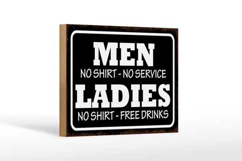 Holzschild Spruch 18x12 cm Men Ladies No Shirt No Service Dekoration