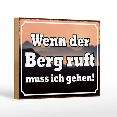 Holzschild Spruch 18x12 cm wenn Berg ruft muss ich gehen Dekoration