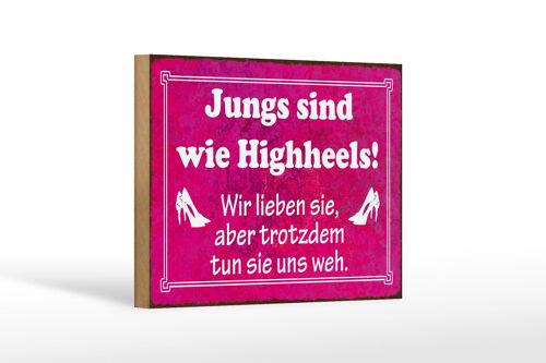 Holzschild Spruch 18x12 cm Jungs sind wie Highheels Dekoration