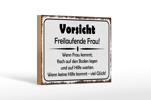 Holzschild Hinweis 18x12 cm Vorsicht freilaufende Frau Dekoration