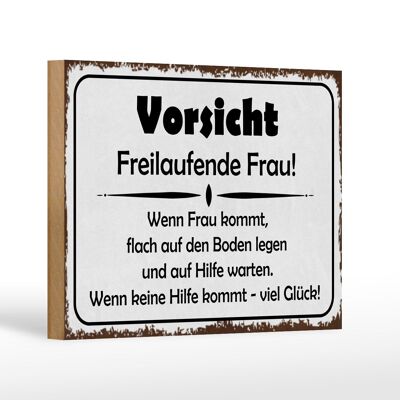 Holzschild Hinweis 18x12 cm Vorsicht freilaufende Frau Dekoration