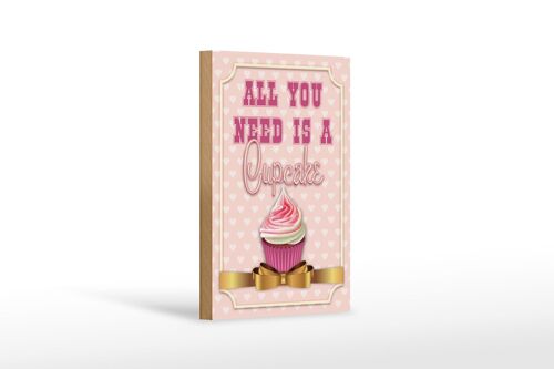 Holzschild Essen 12x18 cm all you need is a Cupcake Dekoration