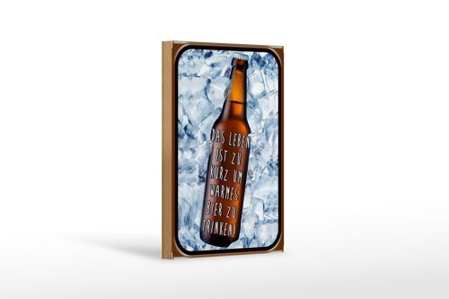 Holzschild Spruch 12x18 cm Leben ist kurz um warmes Bier Dekoration
