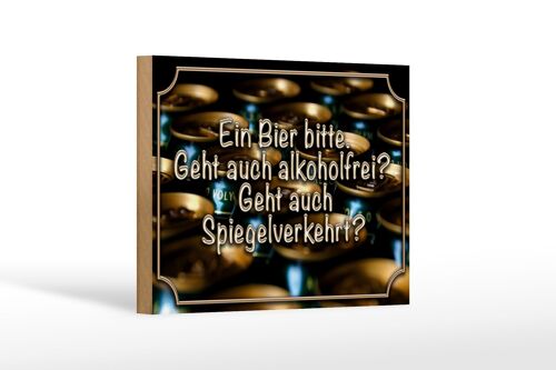 Holzschild Spruch 18x12 cm Ein Bier bitte gehtfrei Dekoration