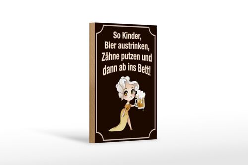 Holzschild Spruch 12x18 cm so Kinder Bier austrinken und Dekoration