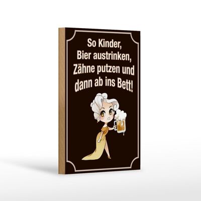 Holzschild Spruch 12x18 cm so Kinder Bier austrinken und Dekoration