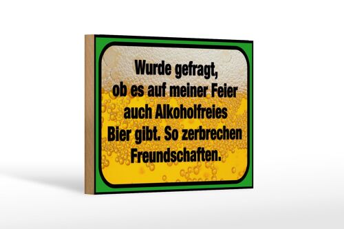 Holzschild Spruch 18x12 cmfreies Bier zerbricht Dekoration