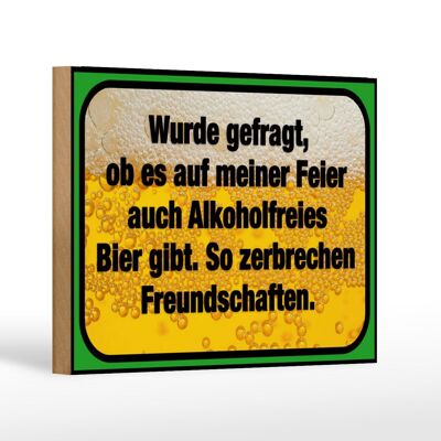 Holzschild Spruch 18x12 cmfreies Bier zerbricht Dekoration