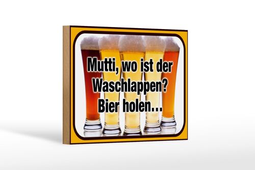 Holzschild Bier 18x12 cm Mutti wo Waschlappen Bier holen Dekoration