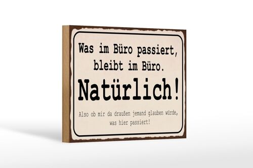 Holzschild Spruch 18x12 cm was im Büro passiert bleibt im Dekoration