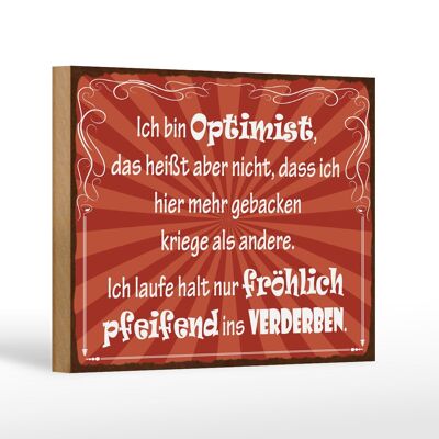Cartello in legno con scritta "Sono un ottimista" 18x12 cm che significa decorazione