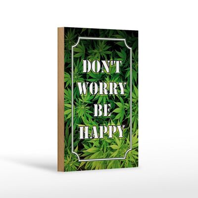 Holzschild Cannabis 12x18 cm Don´t worry be happy lustig Dekoration