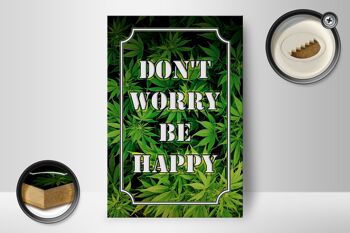 Panneau en bois cannabis 12x18 cm Ne vous inquiétez pas, soyez heureux, décoration amusante 2