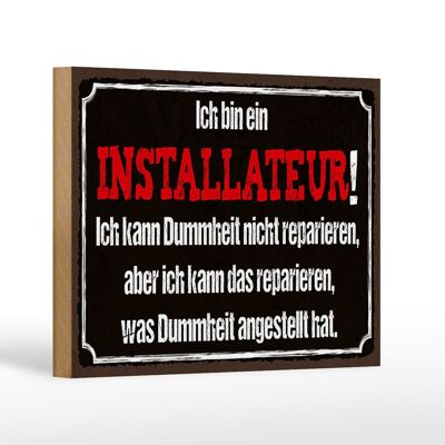 Cartello in legno di 18 x 12 cm con scritta "L'installatore può riparare la decorazione".