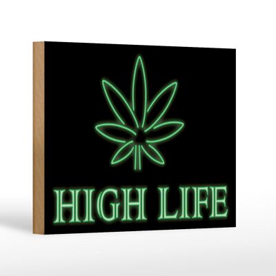 Holzschild Spruch 12X18 cm High Life Cannabis Dekoration