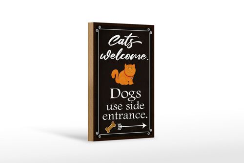 Holzschild Spruch 12X18 cm Cats welcome Dogs use side Dekoration