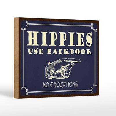 Holzschild Spruch 18x12 cm Hippies use backdoor Dekoration