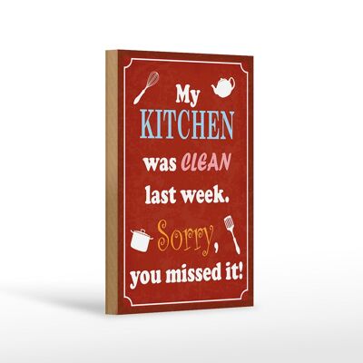 Holzschild Spruch 12X18 cm my Kitchen was clean last week Dekoration