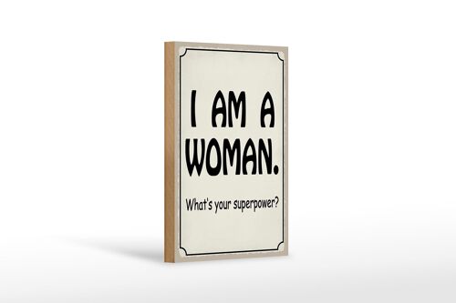 Holzschild Spruch 12X18 cm i am a woman your superpower? Dekoration