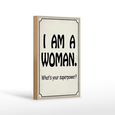 Holzschild Spruch 12X18 cm i am a woman your superpower? Dekoration