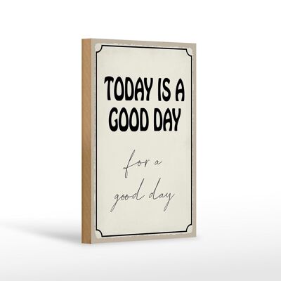 Cartello in legno con scritta 12X18 cm oggi è un buon giorno per una buona decorazione