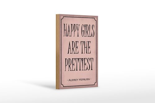 Holzschild Spruch 12X18 cm happy girls are the prettiest Dekoration