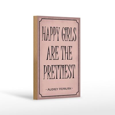 Cartello in legno con scritta "Le ragazze felici" 12X18 cm sono la decorazione più bella