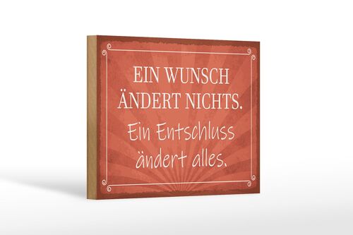 Holzschild Spruch 18x12 cm Ein Wunsch ändert nichts Dekoration