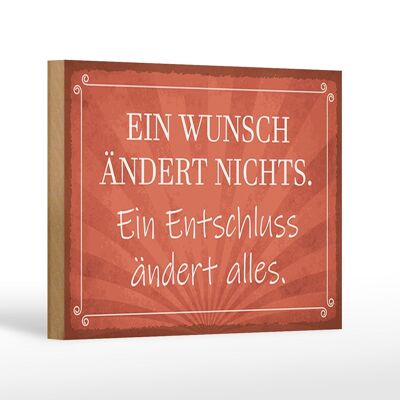 Holzschild Spruch 18x12 cm Ein Wunsch ändert nichts Dekoration