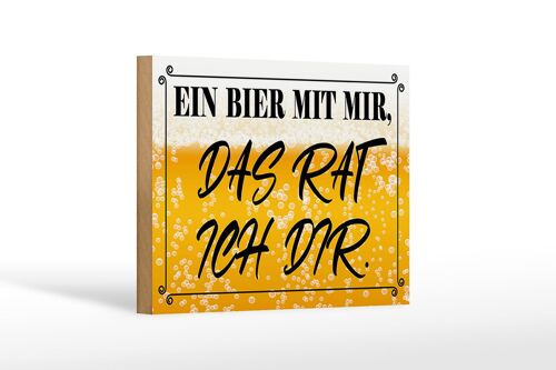 Holzschild Spruch 18x12cm ein Bier mit mir das rat ich dir Dekoration