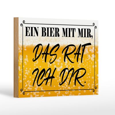 Holzschild Spruch 18x12cm ein Bier mit mir das rat ich dir Dekoration