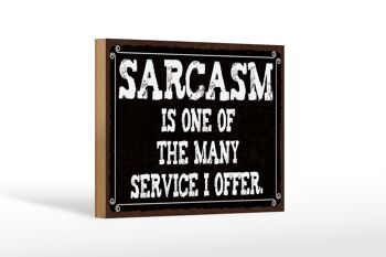 Panneau en bois indiquant 18x12 cm Le sarcasme est l'une des nombreuses décorations de service 1