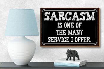 Panneau en bois indiquant 18x12 cm Le sarcasme est l'une des nombreuses décorations de service 3