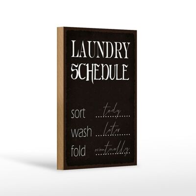 Holzschild Spruch 12x18 cm laundry schedule sort tody wash Dekoration