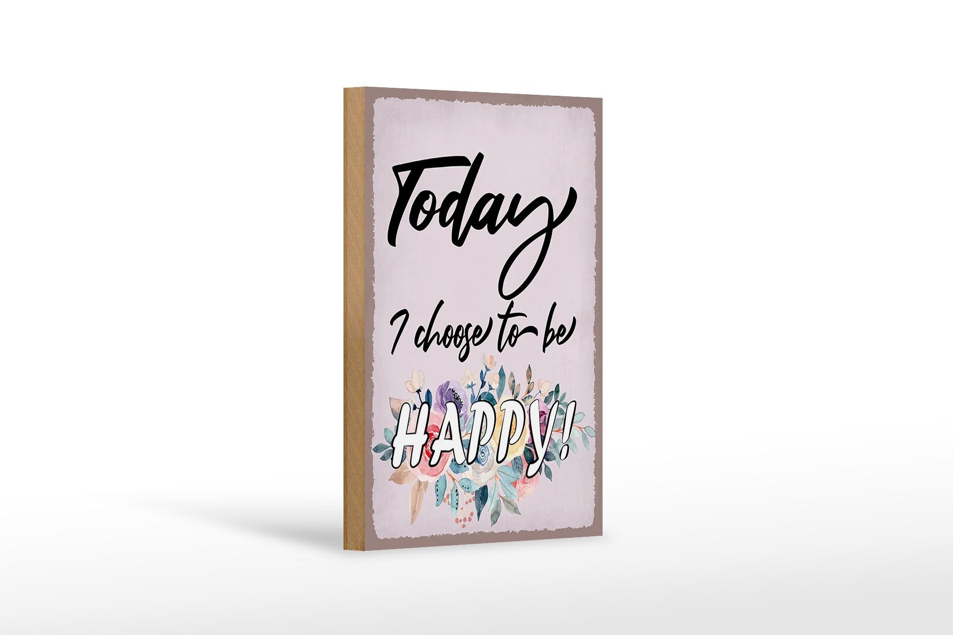 Wooden sign saying 18x12 cm Today I choose to be Happy decoration