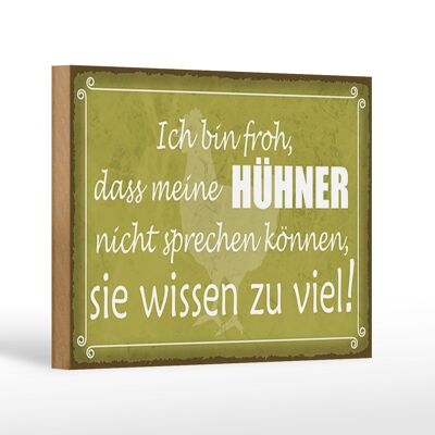 Holzschild Spruch 18x12cm froh meine Hühner nicht sprechen Dekoration