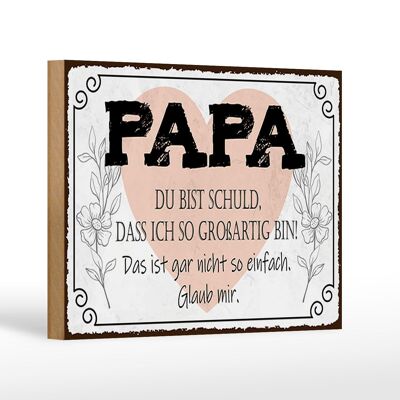Cartello in legno con scritta "Papà, dai la colpa a me" 18x12 cm, decorazione così fantastica