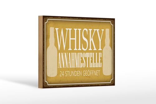 Holzschild Spruch 18x12 cm Whisky Annahmestelle 24 Stunden Dekoration