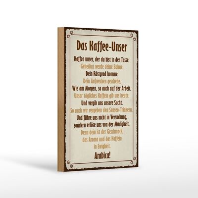 Holzschild Spruch 12x18 cm Kaffee Unser du bist in Tasse Dekoration