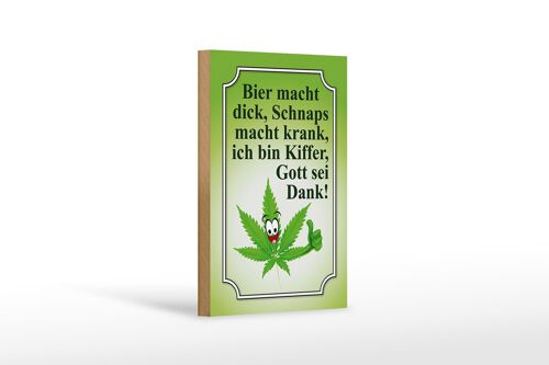 Holzschild Spruch 12x18 cm Bier macht dick Schnaps krank Dekoration