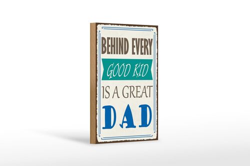 Holzschild Spruch 12x18 cm behind every good kid is a great DAD