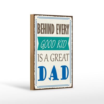 Cartello in legno 12x18 cm con scritta dietro ogni bravo bambino c'è un grande papà