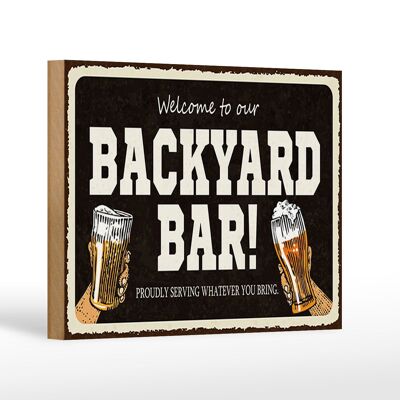 Holzschild Spruch 18x12 cm welcome to our backyard Bar