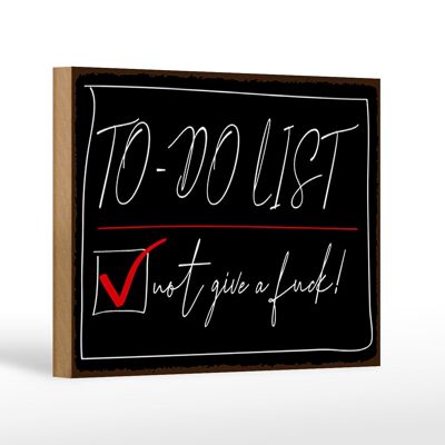 Panneau en bois disant 18x12 cm To-Do List s'en fout