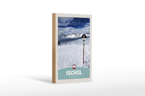 Holzschild Reise 12x18 cm Ischgl Östereich Schnee Berge Urlaub